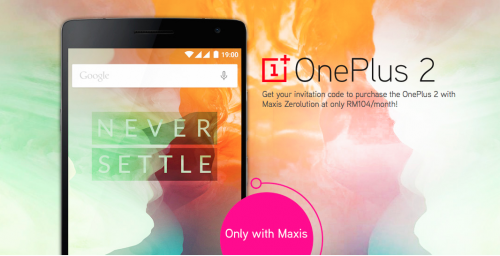 Малайзийский оператор связи «Maxis» начнет продажи OnePlus 2 на следующей недели