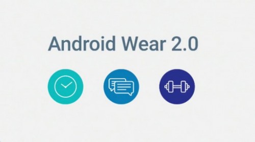 Android Wear 2.0: представлена обновленная версия платформы для носимых устройств